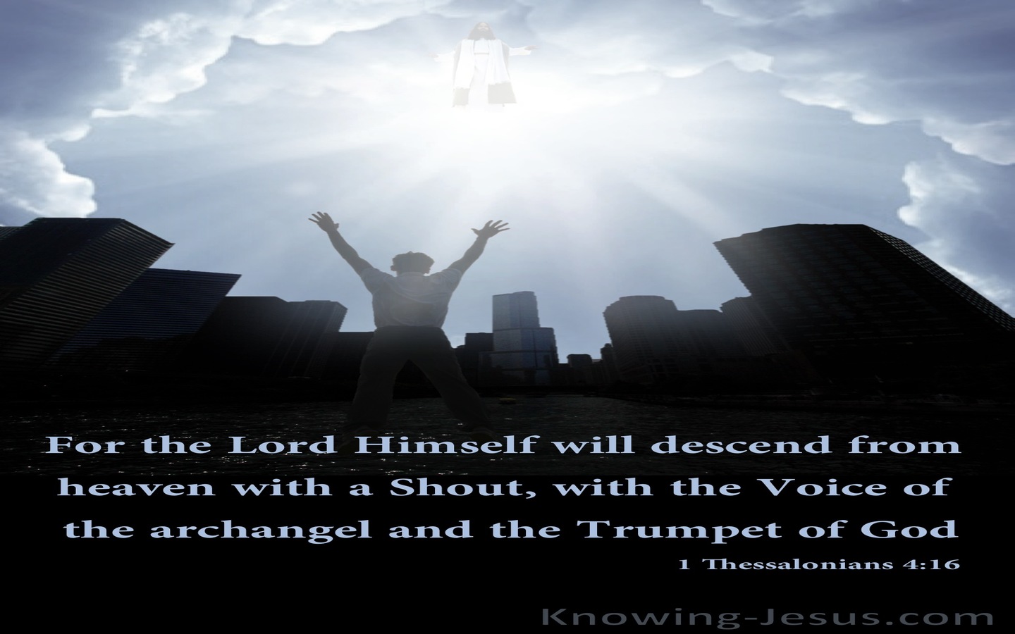 1 Thessalonians 4:16 The Lord Will Descend From Heaven (black)